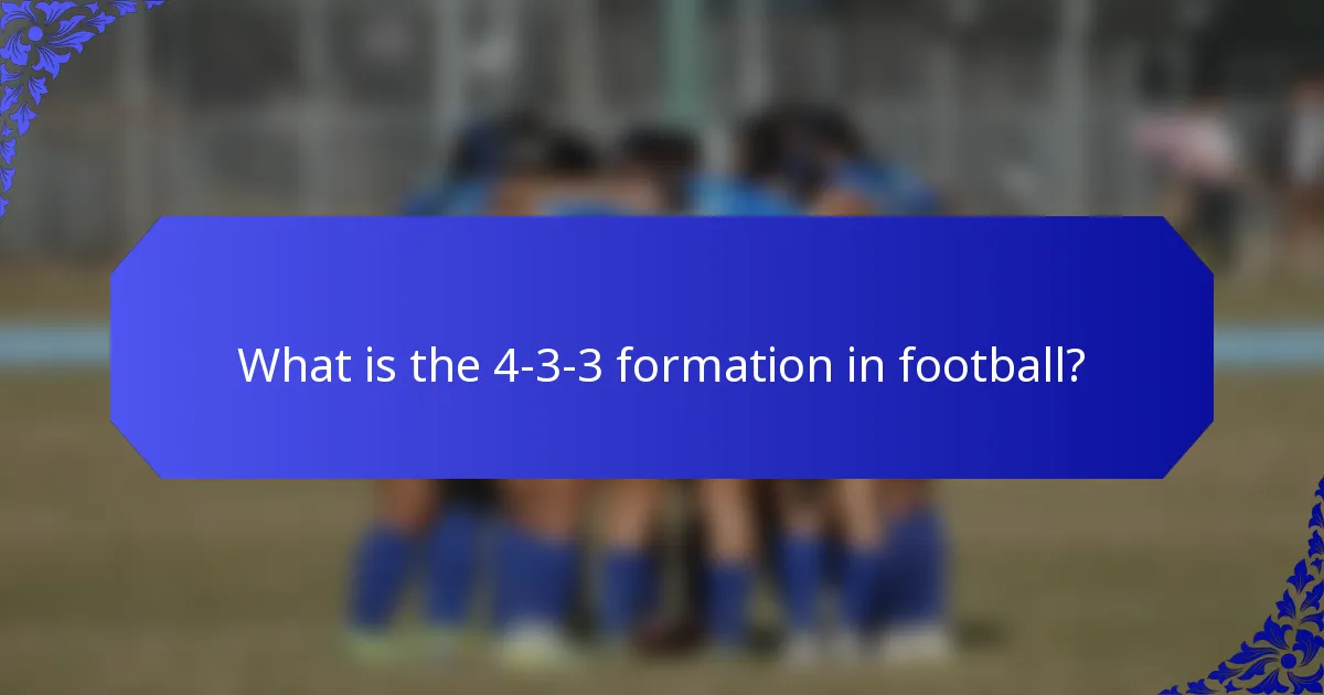 What is the 4-3-3 formation in football?