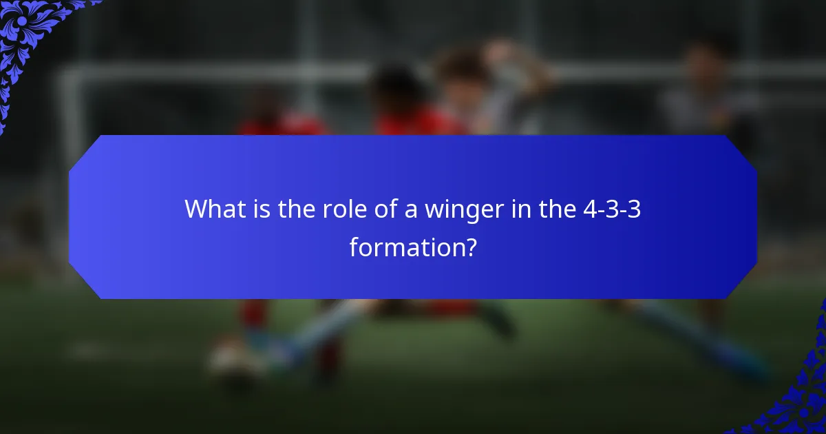 What is the role of a winger in the 4-3-3 formation?
